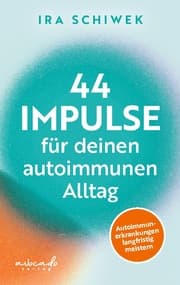 Cover von 44 Impulse für deinen autoimmunen Alltag