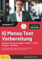 Cover von IQ Mensa Test Vorbereitung: Das Buch inkl. App & Logik-Lern-Buch I + 4.500 Aufgaben + Lösungen - Erfahrungsberichte, Logik, Sprache, Konzentration, Zahlenreihen, Buchstabenreihen & mehr!
