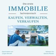 Cover von Die erste Immobilie fachmännisch kaufen, verwalten und verkaufen