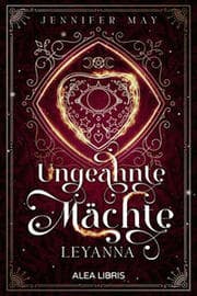 Cover von Leyanna - Ungeahnte Mächte