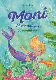 Cover von Moni Meermädchen - Du schaffst das!
