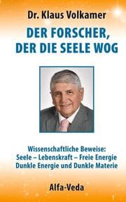 Cover von Der Forscher, der die Seele wog