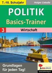 Cover von Politik-Basics-Trainer / Band 3: Wirtschaft