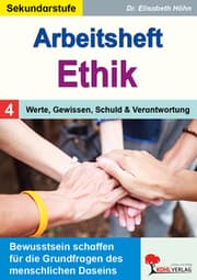 Cover von Arbeitsheft Ethik / Band 4:Werte, Gewissen, Schuld und Verantwortung