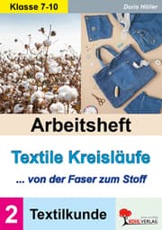 Cover von Arbeitsheft Textile Kreisläufe / Textilkunde (Band 2)