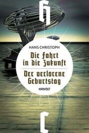 Cover von Die Fahrt in die Zukunft / Der verlorene Geburtstag