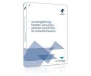 Cover von Aushangpflichtige Gesetze und weitere wichtige Vorschriften im Gesundheitswesen