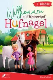 Cover von Erstlesebuch 1. Klasse - Willkommen auf Reiterhof Hufnagel