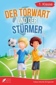 Cover von Erstlesebuch 1. Klasse - Der Torwart und der Stürmer