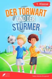 Cover von Erstlesebuch 1. Klasse - Der Torwart und der Stürmer