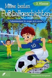 Cover von Lesebuch 3. Klasse - Meine besten Fußballgeschichten