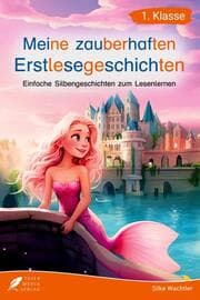 Cover von Silbenbuch 1. Klasse - Meine zauberhaften Erstlesegeschichten