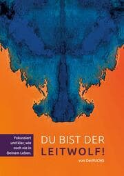 Cover von Du bist der Leitwolf - Fokussiert und klar, wie noch nie in deinem Leben