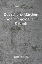 Cover von Das schöne Märchen von der goldenen Zukunft