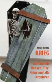 Cover von Krieg, ein Übel für Mensch, Tier, Natur und alle Kreaturen