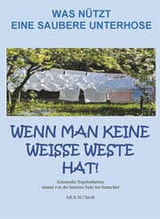 Cover von Was nützt eine saubere Unterhose, wenn man keine weiße Weste hat?