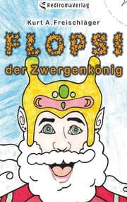 Cover von Flopsi der Zwergenkönig