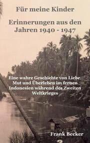 Cover von Für meine Kinder - Erinnerungen aus den Jahren 1940 - 1947