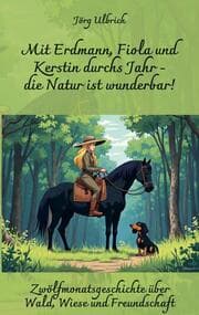 Cover von Mit Erdmann, Fiola und Kerstin durchs Jahr - die Natur ist wunderbar!