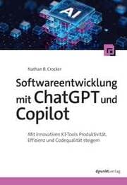 Cover von Softwareentwicklung mit ChatGPT und Copilot