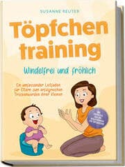 Cover von Töpfchentraining: Windelfrei und fröhlich - Ein umfassender Leitfaden für Eltern zum erfolgreichen Trockenwerden ihrer Kleinen - inkl. Checkliste Quiz und Begleithörbuch für Töpfchentage
