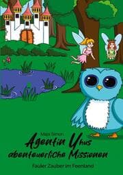 Cover von Agentin Uhus abenteuerliche Missionen
