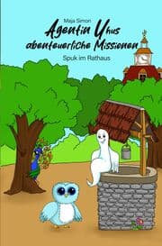 Cover von Agentin Uhus abenteuerliche Missionen 2 - Spuk im Rathaus