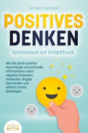 Cover von POSITIVES DENKEN - Optimismus auf Knopfdruck