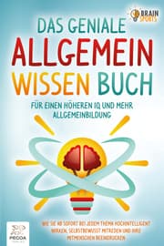 Cover von Das geniale Allgemeinwissen Buch - für einen höheren IQ und mehr Allgemeinbildung: Wie Sie ab sofort bei jedem Thema hochintelligent wirken, selbstbewusst mitreden und Ihre Mitmenschen beeindrucken