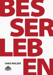Cover von Besser Leben - Der Schlüssel zu mehr Glück und Erfolg
