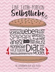 Cover von Eine Extraportion Selbstliebe, bitte. Bei Essstörungen neue Wege gehen