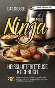Cover von Das große Ninja Heißluftfritteuse Kochbuch
