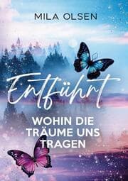 Cover von Entführt - Wohin die Träume uns tragen