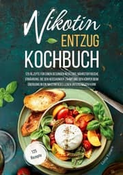Cover von Nikotin-Entzug Kochbuch - 125 Rezepte für einen gesunden Neustart
