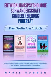 Cover von ENTWICKLUNGSPSYCHOLOGIE - SCHWANGERSCHAFT - KINDERERZIEHUNG - PUBERTÄT