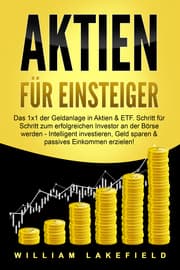 Cover von AKTIEN FÜR EINSTEIGER: Das 1x1 der Geldanlage in Aktien & ETF