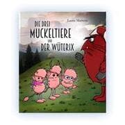 Cover von Die drei Muckeltiere und der Wüterix