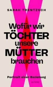 Cover von Wofür wir Töchter unsere Mütter brauchen