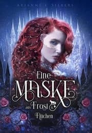 Cover von Eine Maske aus Frost und Flüchen