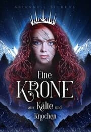 Cover von Eine Krone aus Kälte und Knochen