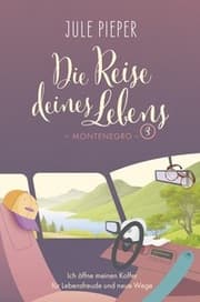 Cover von Die Reise deines Lebens - Montenegro