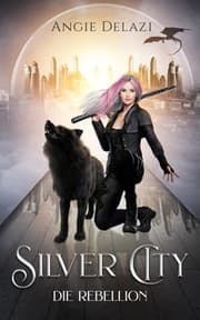 Cover von Silver City - die Rebellion
