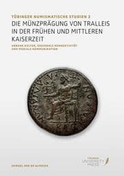 Cover von Die Münzprägung von Tralleis in der frühen und mittleren Kaiserzeit
