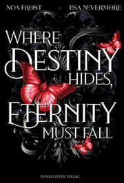 Cover von Where Destiny hides, Eternity must fall