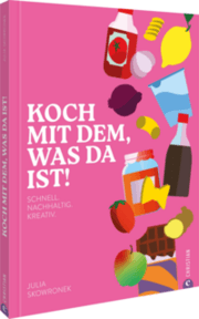 Cover von Koch mit dem, was da ist!