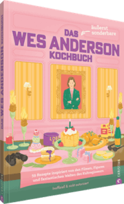 Cover von Das äußerst sonderbare Wes-Anderson-Kochbuch