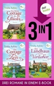Cover von Das kleine Cottage des Glücks, Ein Cottage für Zwei & Ein Landhaus zum Verlieben