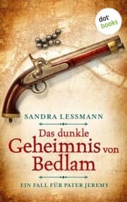 Cover von Das dunkle Geheimnis von Bedlam (-oder: Narrenkind)