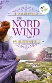 Cover von Die Nordwind-Saga - Das brennende Haus