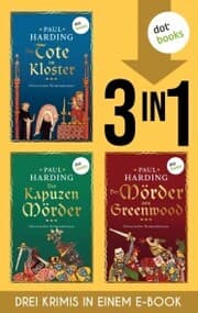 Cover von Die Tote im Kloster, Der Kapuzenmörder & Der Mörder von Greenwood